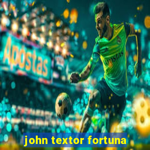 john textor fortuna